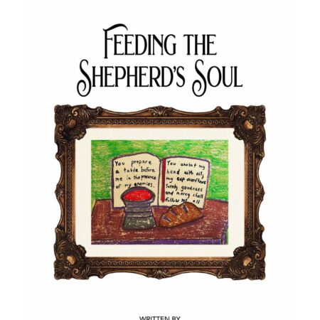 Feeding The Shepherd’s Soul Ebook